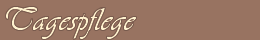 Tagespflege